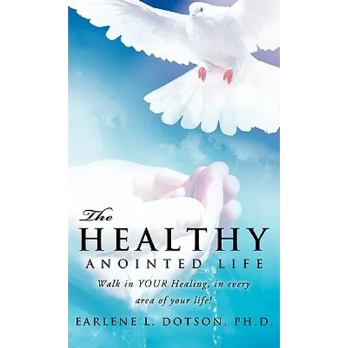 The Healthy Anointed Life - Paperback