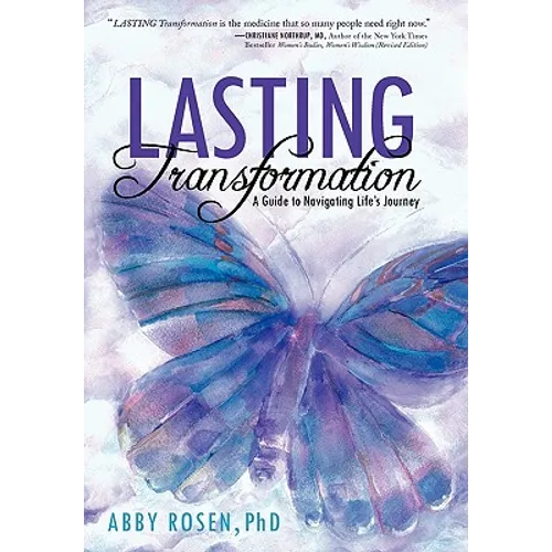 Lasting Transformation: A Guide to Navigating Life's Journey - Hardcover
