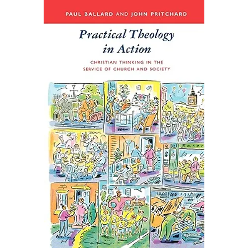 Practical Theology in Action - Christian Thinking in the Service of Church and Society - Paperback
