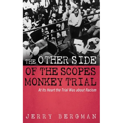 The Other Side of the Scopes Monkey Trial - Hardcover