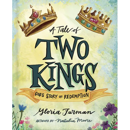 A Tale of Two Kings: God's Story of Redemption - Hardcover