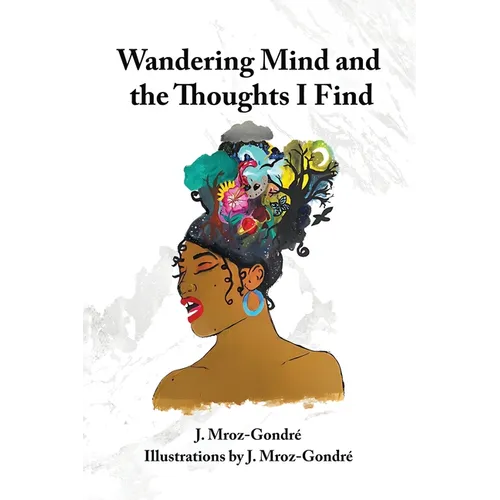 Wandering Mind and the Thoughts I Find - Paperback