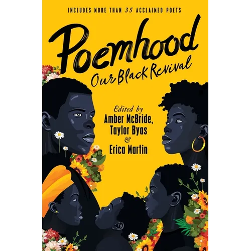 Poemhood: Our Black Revival: History, Folklore & the Black Experience: A Young Adult Poetry Anthology - Hardcover