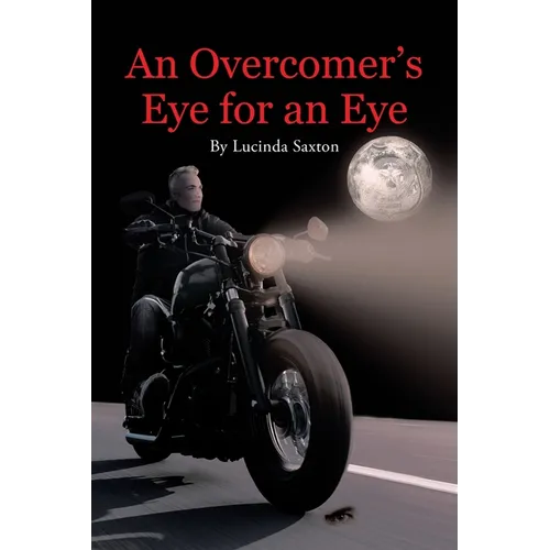 An Overcomer's Eye for an Eye - Paperback