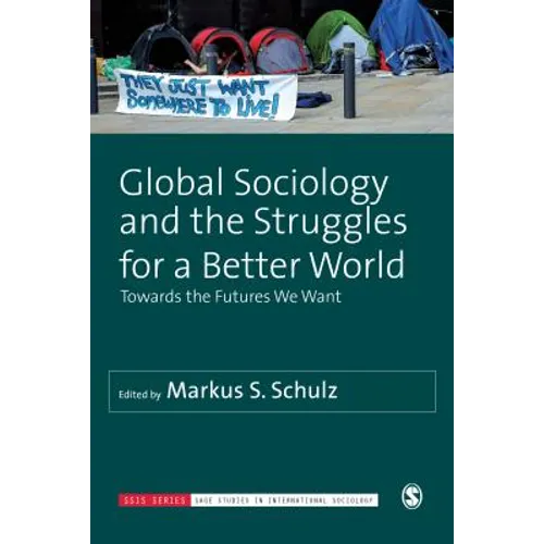 Global Sociology and the Struggles for a Better World: Towards the Futures We Want - Paperback