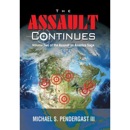 The Assault Continues: Volume Two of the Assault on America Saga - Hardcover