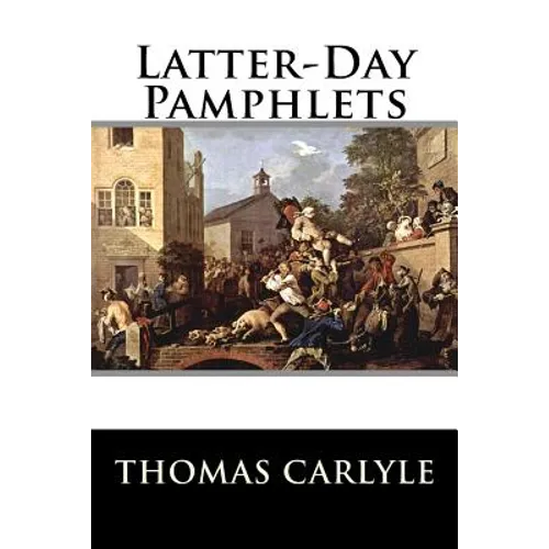 Latter-Day Pamphlets - Paperback