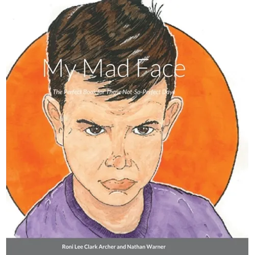 My Mad Face: The Perfect Book for Those Not-So-Perfect Days - Hardcover