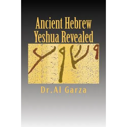 Ancient Hebrew: Yeshua Revealed - Paperback