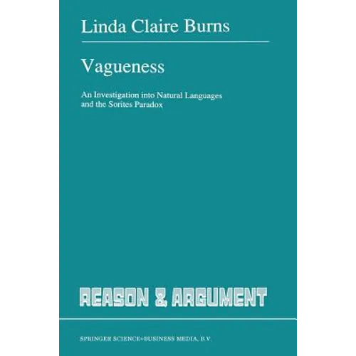 Vagueness: An Investigation Into Natural Languages and the Sorites Paradox - Paperback