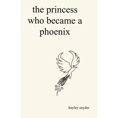 The Princess Who Became a Phoenix - Paperback