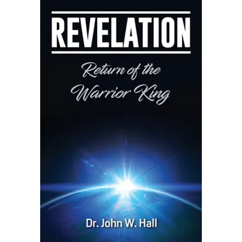Revelation: Return of the Warrior King - Paperback