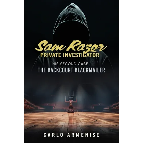 Sam Razor Private Investigator: His Second Case: The Backcourt Blackmailer - Paperback