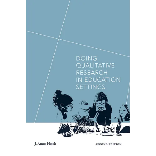 Doing Qualitative Research in Education Settings - Hardcover