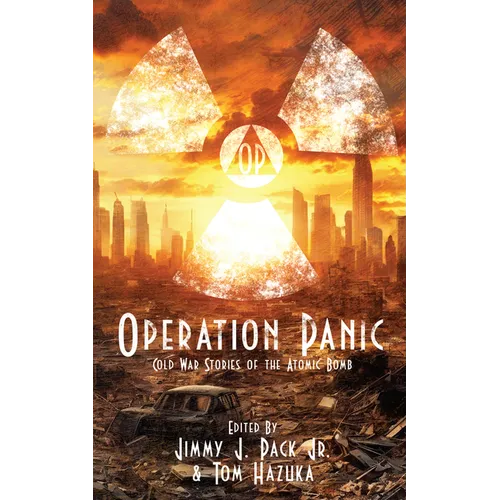Operation Panic: Cold War Stories of the Atomic Bomb - Paperback