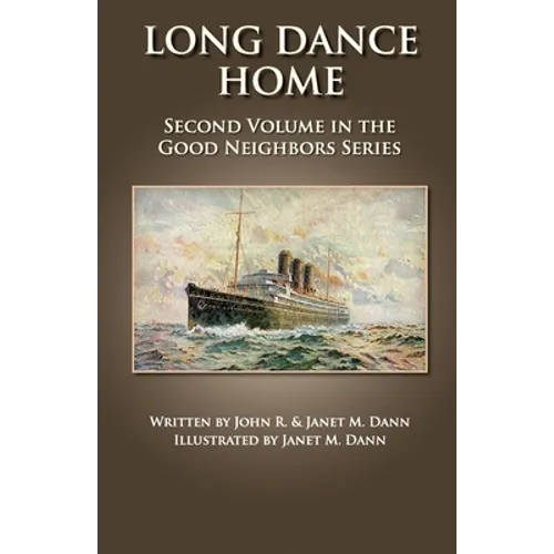 Long Dance Home: Second Volume in the Good Neighbors Series - Paperback
