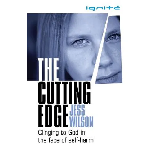 The Cutting Edge: Clinging to God in the Face of Self-Harm - Paperback