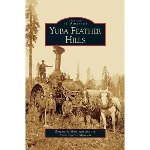 Yuba Feather Hills - Hardcover