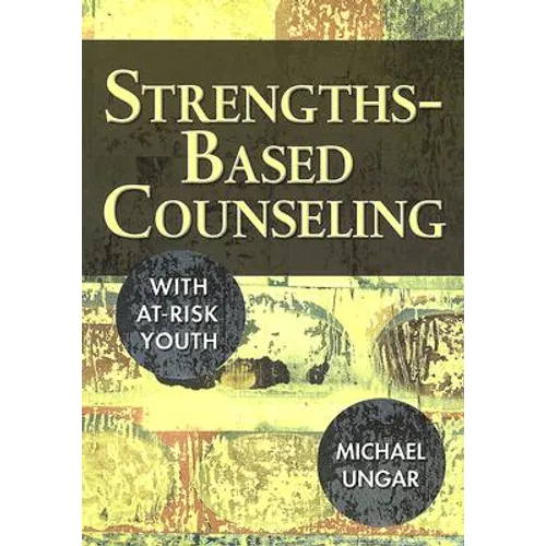 Strengths-Based Counseling With At-Risk Youth - Paperback