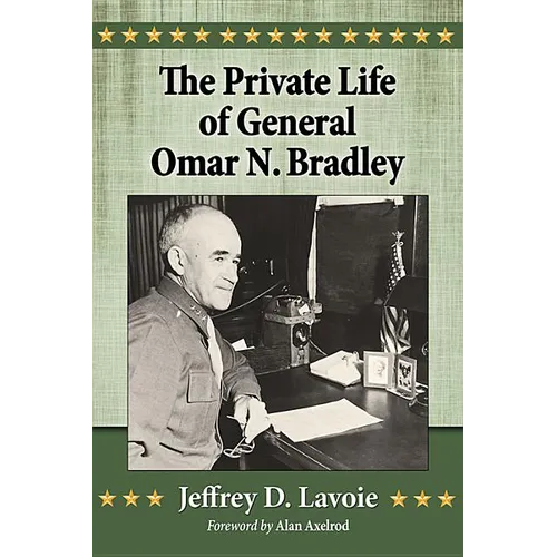 The Private Life of General Omar N. Bradley - Paperback