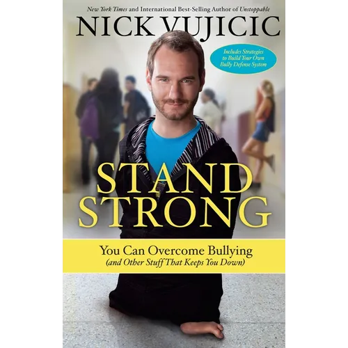 Stand Strong: You Can Overcome Bullying (and Other Stuff That Keeps You Down) - Paperback