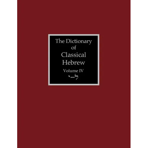 The Dictionary of Classical Hebrew Volume 4: Yodh-Lamedh - Paperback