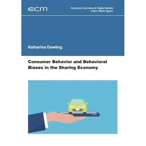 Consumer Behavior and Behavioral Biases in the Sharing Economy - Paperback