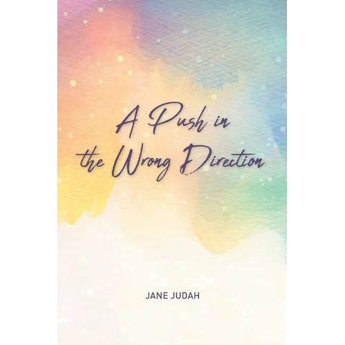 A Push in the Wrong Direction - Paperback