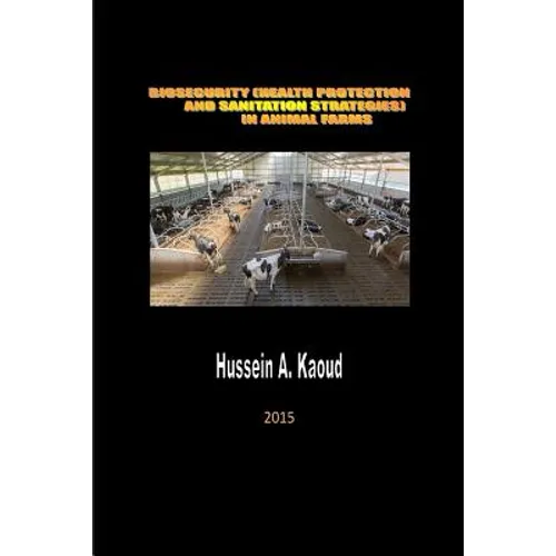 Biosecurity (health protection and sanitation strategies) in animal farms: Bio security in farms - Paperback