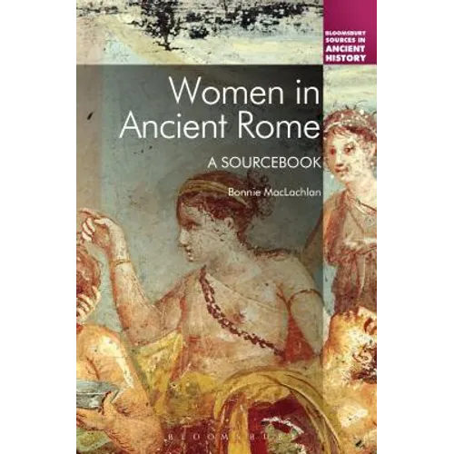 Women in Ancient Rome: A Sourcebook - Paperback