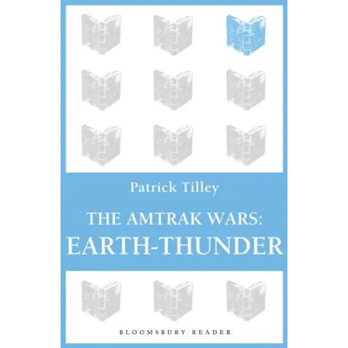 The Amtrak Wars: Earth-Thunder: The Talisman Prophecies 6 - Paperback