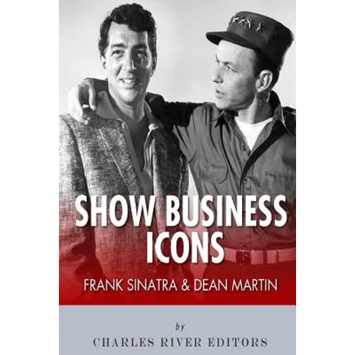 Frank Sinatra & Dean Martin: Show Business Icons - Paperback
