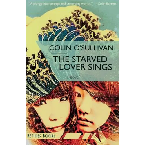 The Starved Lover Sings - Paperback