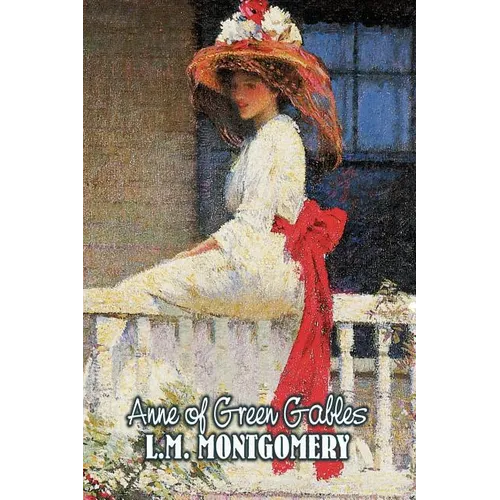 Anne of Green Gables by L. M. Montgomery, Fiction, Classics, Family, Girls & Women - Paperback