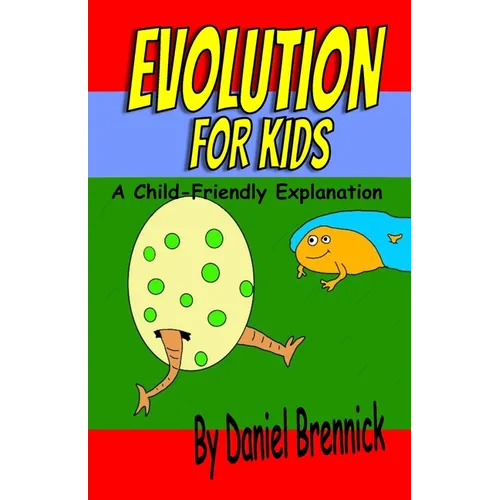 Evolution for Kids: A Child-Friendly Explanation - Paperback