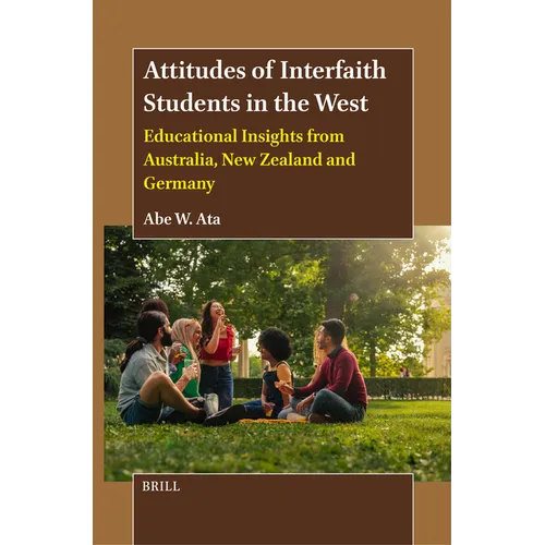 Attitudes of Interfaith Students in the West: Educational Insights from Australia, New Zealand and Germany - Paperback