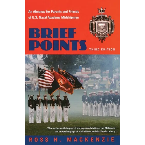 Brief Points: An Almanac for Parents and Friends of U.S. Naval Academy Midshipmen - Paperback