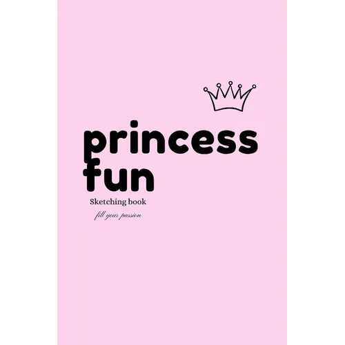 Princess Fun: Sketching book - Paperback