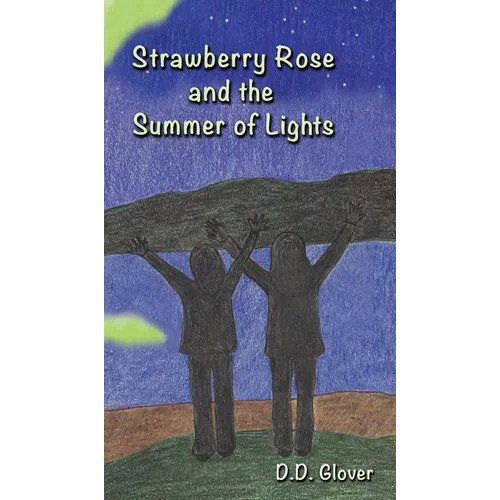 Strawberry Rose and the Summer of Lights - Hardcover