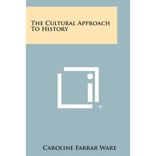 The Cultural Approach to History - Paperback