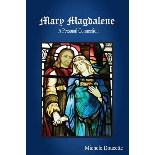 Mary Magdalene: A Personal Connection - Paperback
