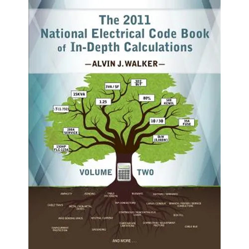 The 2011 National Electrical Code Book of In-Depth Calculations - Volume 2 - Paperback