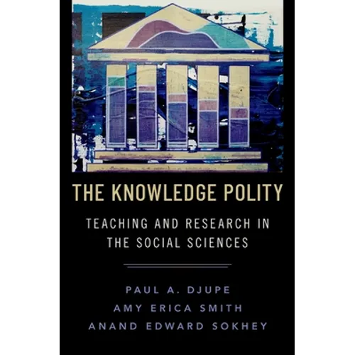 The Knowledge Polity: Teaching and Research in the Social Sciences - Paperback