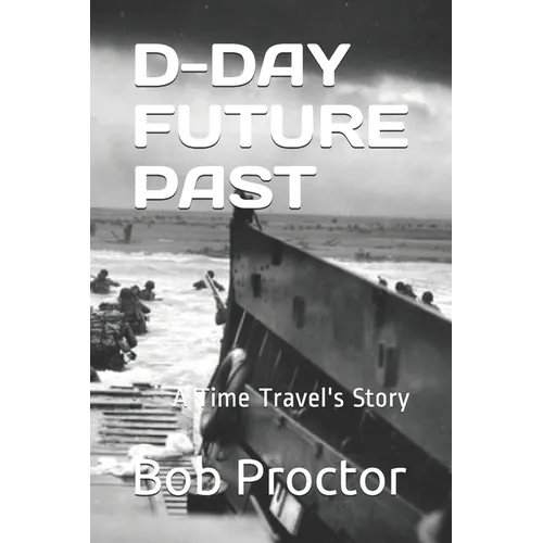 D-Day: A Time Travel's Story - Paperback