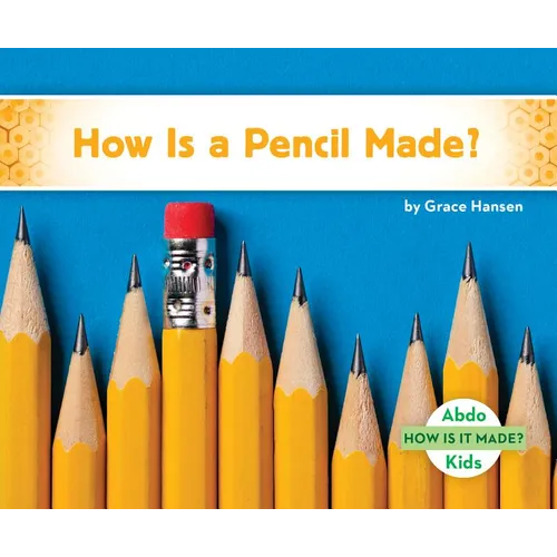 How Is a Pencil Made? - Library Binding