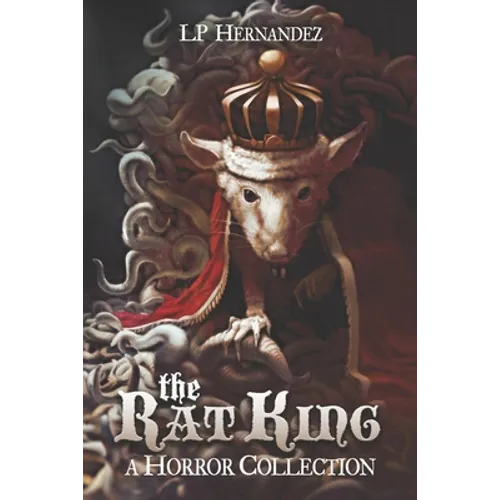 The Rat King: A Horror Collection - Paperback