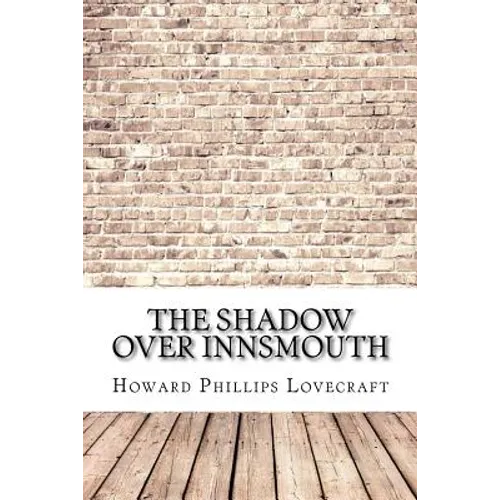 The Shadow Over Innsmouth - Paperback