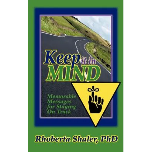 Keep It in Mind!: Memorable Messages for Staying on Track - Paperback