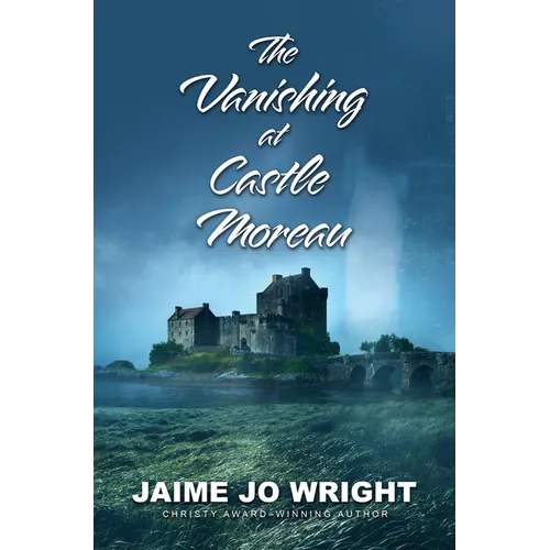 The Vanishing at Castle Moreau - Library Binding