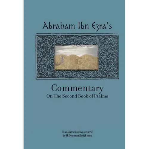 Rabbi Abraham Ibn Ezra's Commentary on the Second Book of Psalms: Chapters 42-72 - Hardcover